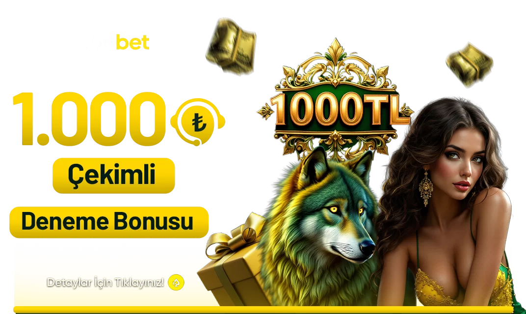 1000 ₺ ÇEKİMLİ DENEME BONUSU 